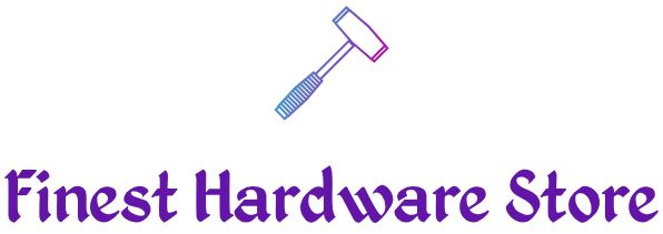 Finest Hardware Store